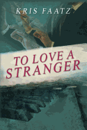 To Love a Stranger