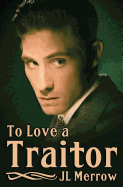 To Love a Traitor