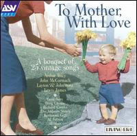 To Mother with Love [ASV/Living Era] - Various Artists