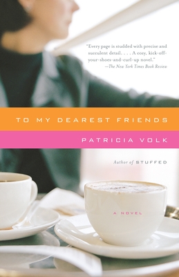 To My Dearest Friends - Volk, Patricia