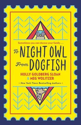 To Night Owl From Dogfish - Goldberg-Sloan, Holly, and Wolitzer, Meg
