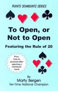 To Open, or Not to Open: Featuring the Rule of 20 - Bergen, Marty