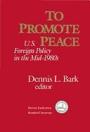 To Promote Peace: U.S. Foreign Policy in the Mid-1980s