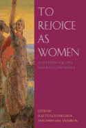 To Rejoice as Women: Talks from the 1994 Women's Conference