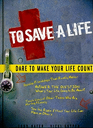 To Save a Life: Dare to Make Your Life Count - Hafer, Todd, and Kuyper, Vicki