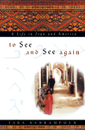 To See and See Again: A Life in Iran and America