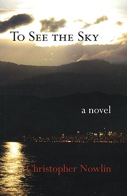 To See the Sky - Nowlin, Christopher