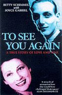 To See You Again: A True Story of Love and War