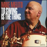 To Swing Is the Thing - Mike Melito