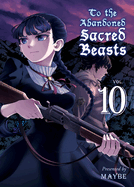 To the Abandoned Sacred Beasts 10