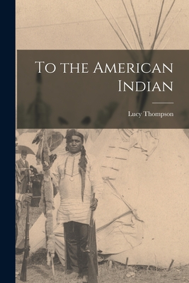 To the American Indian - Thompson, Lucy