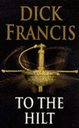 To the Hilt - Francis, Dick