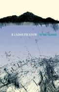 To the Islands - Stow, Randolph