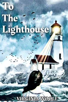 To the Lighthouse: Virginia Woolf - Woolf, Virginia