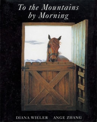 To the Mountains by Morning - Wieler, Diana