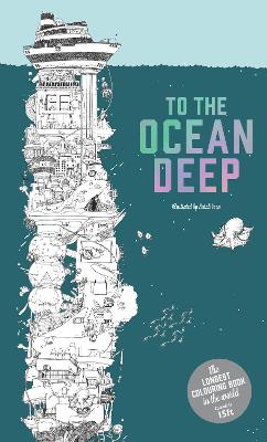 To the Ocean Deep: The Longest Colouring Book in the World - 
