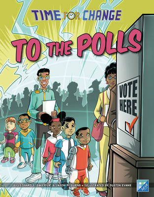 To the Polls - Baker, Leonard S, and Burns, Jason M