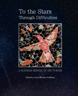 To the Stars Through Difficulties: A Kansas Renga in 150 Voices