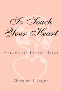 To Touch Your Heart: poems of inspiration