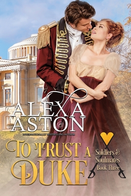 To Trust a Duke - Aston, Alexa