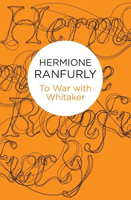 To War with Whitaker: Wartime Diaries of the Countess of Ranfurly, 1939-45 - Ranfurly, Hermione