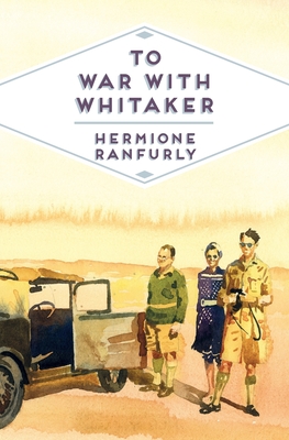 To War with Whitaker: Wartime Diaries of the Countess of Ranfurly, 1939-45 - Ranfurly, Hermione