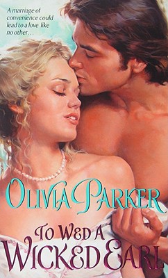 To Wed a Wicked Earl - Parker, Olivia