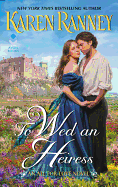 To Wed an Heiress: An All for Love Novel