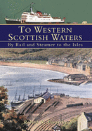 To Western Scottish Waters - Forsythe, Robert N.