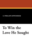 To Win the Love He Sought