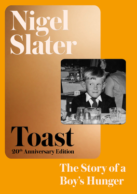 Toast: The Story of a Boy's Hunger - Slater, Nigel