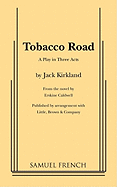 Tobacco Road: A Play in Three Acts