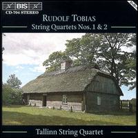 Tobias: String Quartets 1 & 2 - Tallinn String Quartet