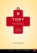 Toby and Friends: Therapy Dogs
