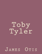 Toby Tyler - Otis, James