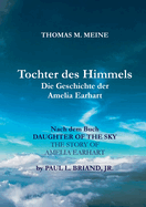 TOCHTER DES HIMMELS - Die Geschichte der Amelia Earhardt