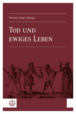 Tod Und Ewiges Leben - Zager, Werner (Editor)