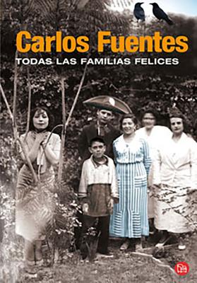 Todas Las Familias Felices - Fuentes, Carlos