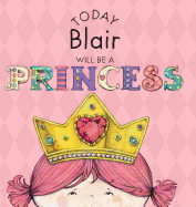 Today Blair Will Be a Princess