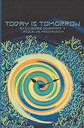 Today is Tomorrow: A Kaleidoscope Adventure