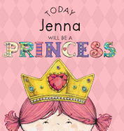Today Jenna Will Be a Princess
