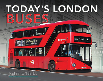 Today's London Buses - O'Neill, Reiss