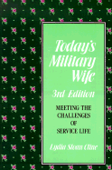 Today's Military Wife: 3rd Edition - Cline, Lydia Sloan