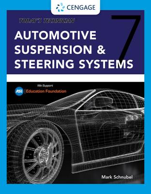 Today's Technician: Automotive Suspension & Steering Classroom Manual and Shop Manual - Schnubel, Mark