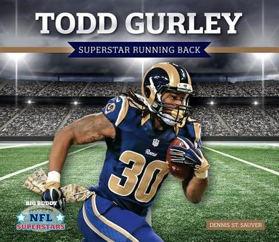 Todd Gurley: Superstar Running Back: Superstar Running Back - Sauver, Dennis St