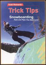 Todd Richards' Trick Tips, Vol. 2: Snowboarding - Park and Pipe, The Next Level