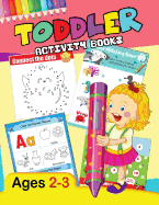 Toddler Activity Books: Preschool Activity Ages 2-3 Fun Early Learning Workbook