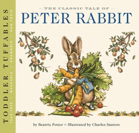 Toddler Tuffables: The Classic Tale of Peter Rabbit: A Toddler Tuffable Edition (Book #1) 1