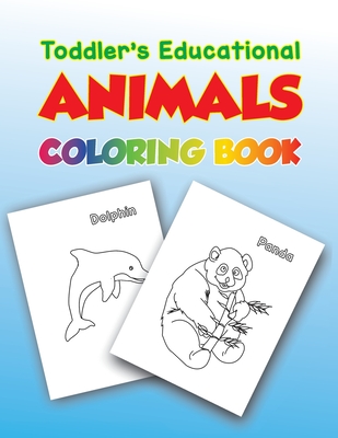 Toddler's Educational Animals Coloring Book: Educational Activiti Coloring Book For Kids - Martinez, Jose