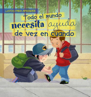 Todo El Mundo Necesita Ayuda de Vez En Cuando (Everybody Needs Help Sometimes) - Moore-Mallinos, Jennifer